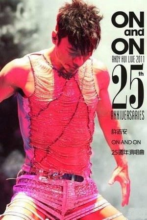 Poster Andy Hui - On and On Live 2011 25th Anniversaries Concert (2011)