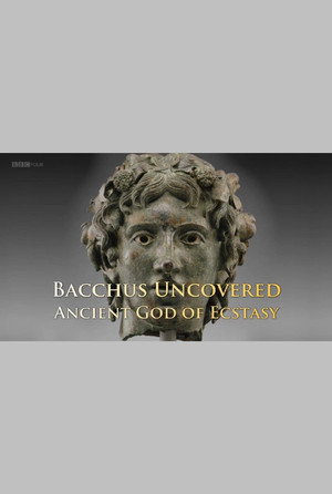 Bacchus Uncovered: Ancient God of Ecstasy 3