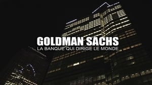 Goldman Sachs, la banque qui dirige le monde