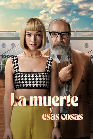 Poster La muerte y esas cosas Temporada 1 2024