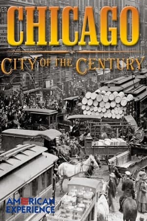Chicago: City of the Century - Part 1: Mudhole to Metropolis poster
