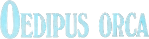 Oedipus orca — Logos 1