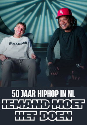 50 years Hip Hop in The Netherlands - Somebody has to do it (2025)