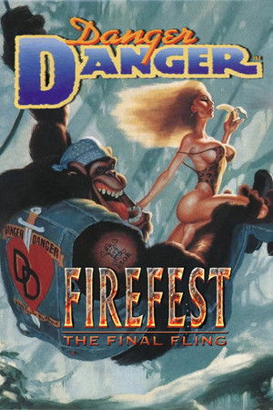 Danger Danger: Live at Firefest XI - The Final Fling! Danger Danger: Live at Firefest XI - The Final Fling!