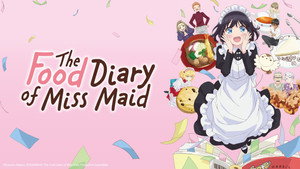 The Food Diary of Miss Maid