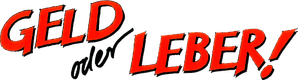 Geld oder Leber! — Logos 1