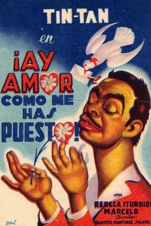 Poster ¡Ay, amor... cómo me has puesto! 1951
