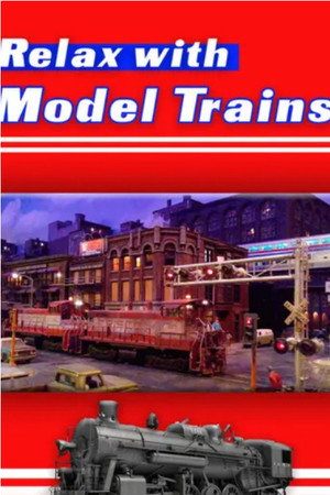 Relax With Model Trains