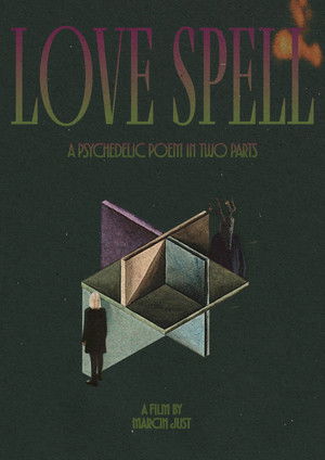 Love Spell. A Psychedelic Poem in Two Parts (2026)