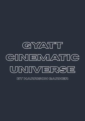 The Gyatt Cinematic Universe