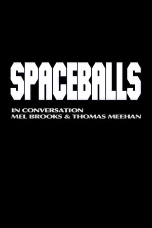 Poster Spaceballs: In Conversation - Mel Brooks and Thomas Meehan (2005)