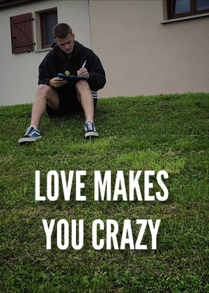 Love Makes You Crazy