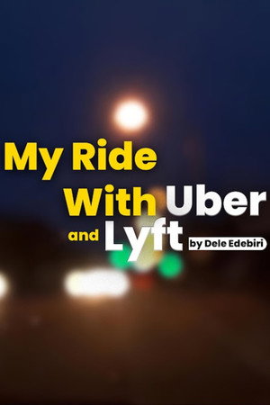 My Ride with Uber and Lyft 2