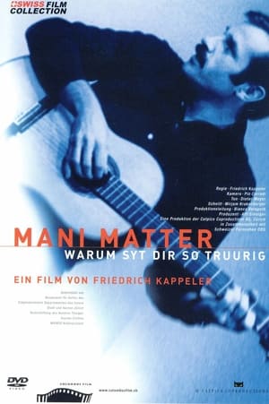 Mani Matter - Warum syt dir so truurig? film complet