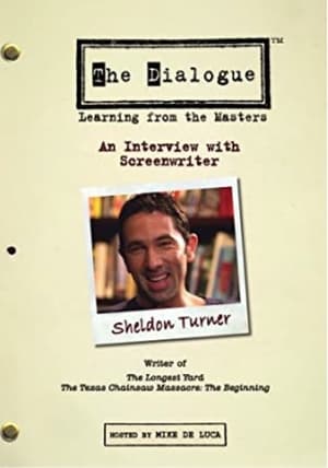 The Dialogue: An Interview with Screenwriter Sheldon Turner 2006