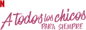 A todos los chicos: Para siempre