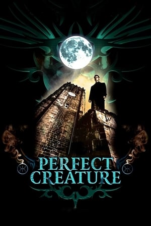 Perfect Creature film complet