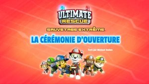 Sauvetage extrême : La Cérémonie d'ouverture