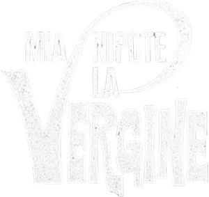 Mia nipote... la vergine