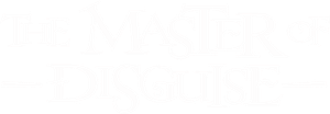 The Master of Disguise