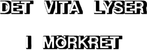 Det vita lyser i mörkret