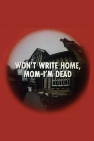 Poster Won't Write Home, Mom–I'm Dead 1975