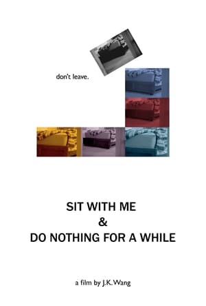 Poster Sit With Me and Do Nothing for a While (2023)