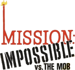 Mission: Impossible vs. the Mob — Logos 1