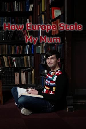 Poster How Europe Stole My Mum 2019