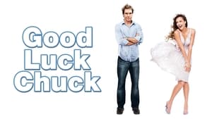 Good Luck Chuck (2007)