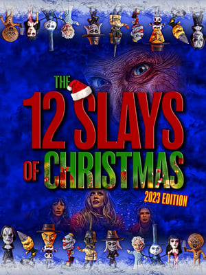 The 12 Slays of Christmas: 2023 Edition stream