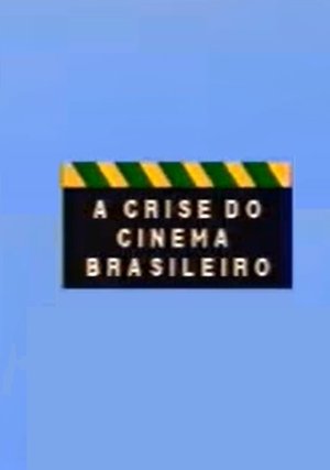 Poster A Crise do Cinema Brasileiro (1989)