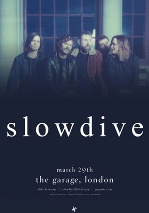 Poster Slowdive - Live at The Garage, London, UK (2017)