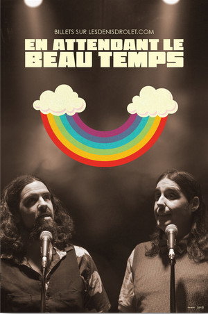 Les Denis Drolets: En Attendant le Beau Temps 3