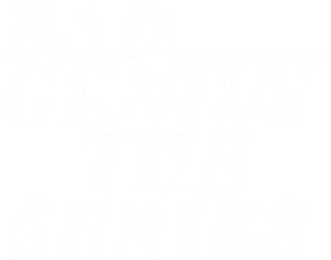 Bad Genius: The Series — Logos 4