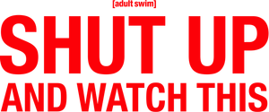 Shut Up and Watch This — Logos 1