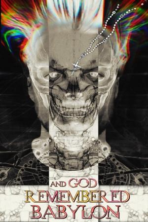 Poster and God Remembered Babylon (2020)