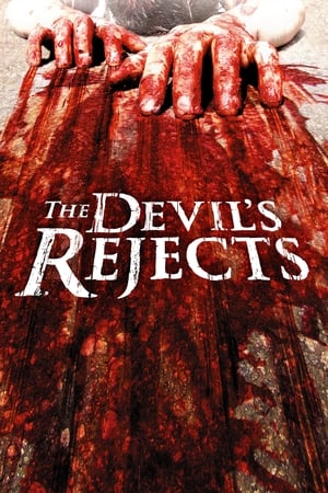 The Devil’s Rejects – Casa celor o mie de cadavre 2 (2005)