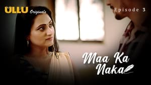 Maa Ka Naka: 1×1