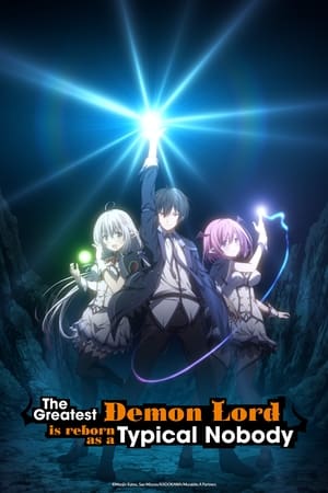 The Greatest Demon Lord Is Reborn as a Typical Nobody Poster