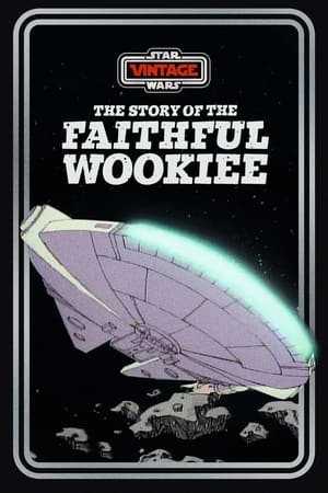 La Historia del Wookiee Fiel