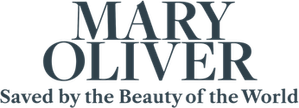 Mary Oliver: Saved by the Beauty of the World