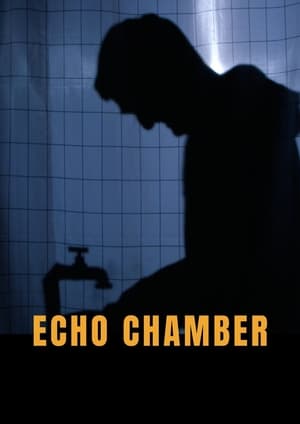 Echo Chamber film complet