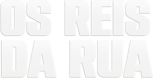 Os Reis da Rua