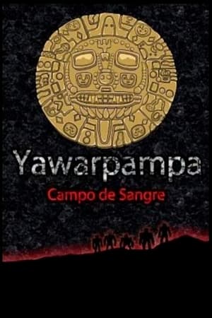 Poster Yawarpampa: campo de sangre 2009