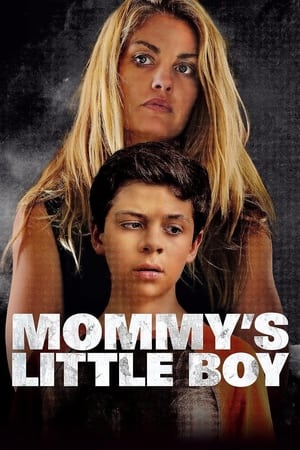 Poster Mommy's Little Boy 2017
