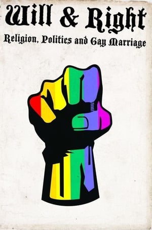 Will & Right: Religion, Politics and Gay Marriage (2013)
