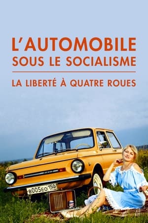 Image L'Automobile sous le socialisme : La Liberté à quatre roues