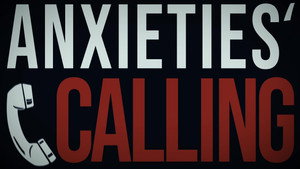 Anxiety’s Calling