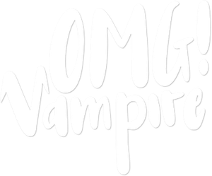 OMG! Vampire